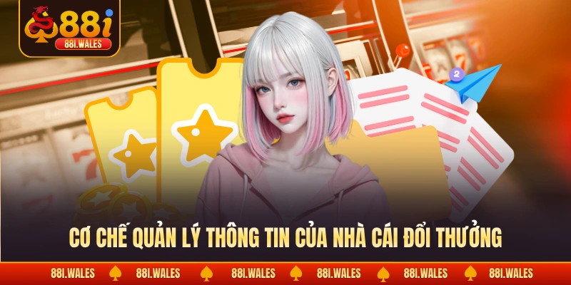 Chính sách bảo mật 3 Cơ chế quản lý thông tin của nhà cái đổi thưởng